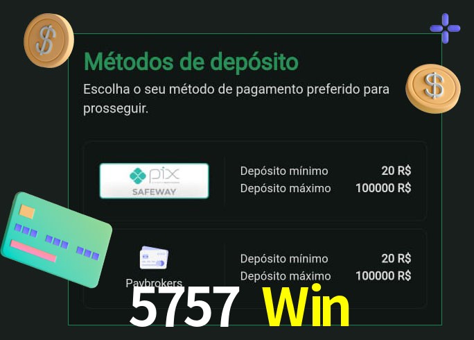 O cassino 5757 Win oferece uma grande variedade de métodos de pagamento