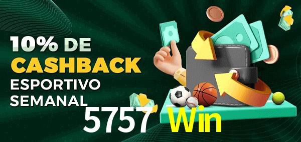 10% de bônus de cashback na 5757 Win